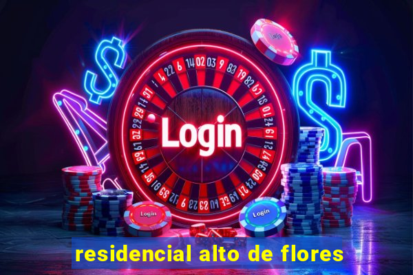 residencial alto de flores