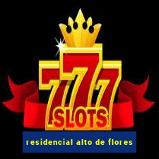 residencial alto de flores