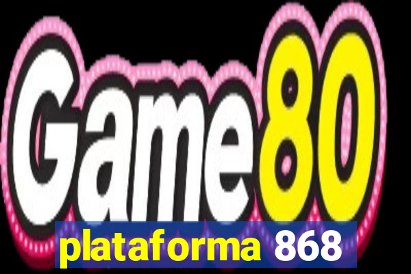 plataforma 868