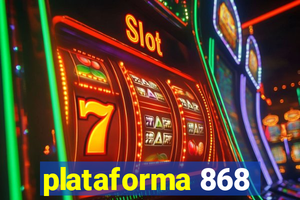 plataforma 868