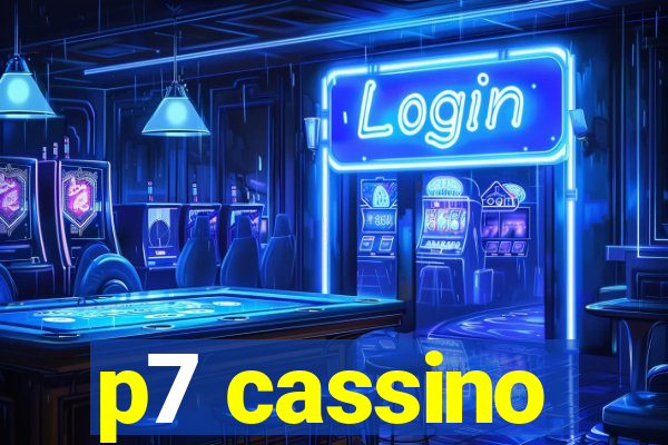 p7 cassino