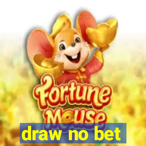 draw no bet