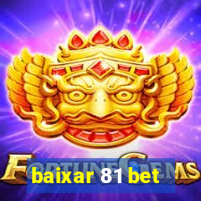 baixar 81 bet