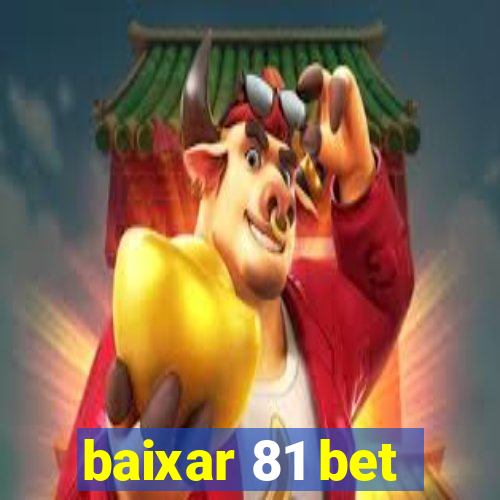 baixar 81 bet