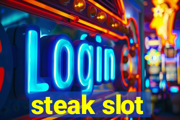 steak slot