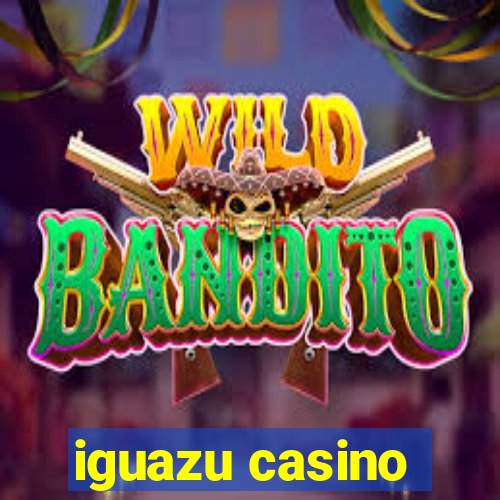 iguazu casino