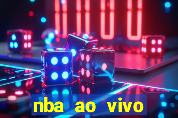 nba ao vivo grátis celular