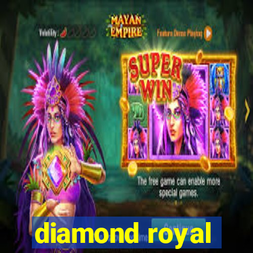 diamond royal