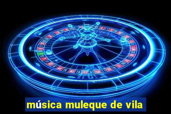 música muleque de vila