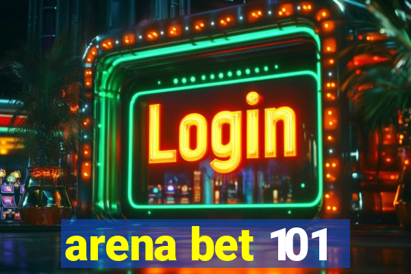 arena bet 101