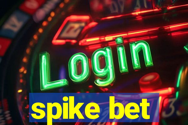 spike bet