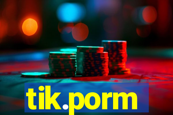 tik.porm