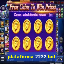 plataforma 2222 bet