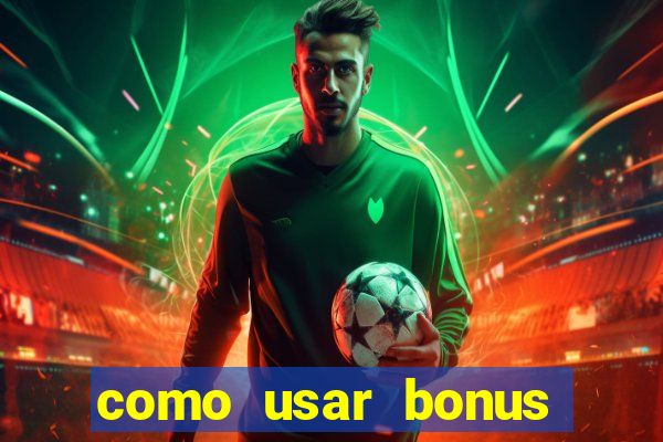 como usar bonus cassino 1win