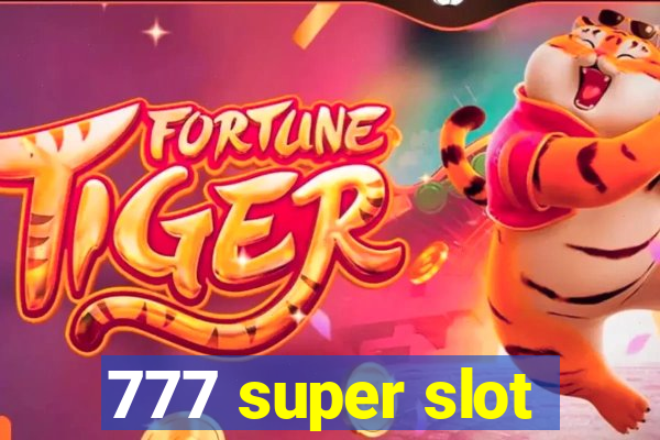 777 super slot