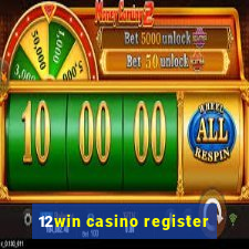 12win casino register