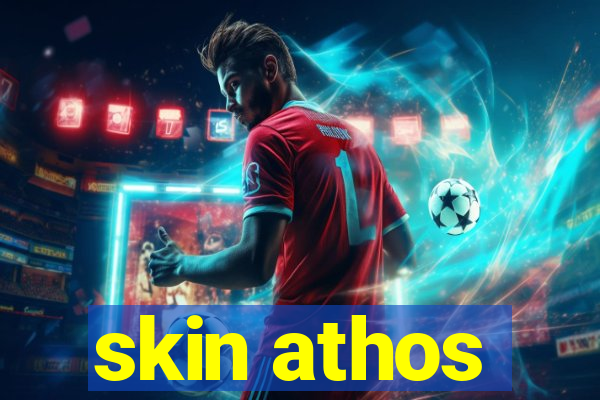 skin athos