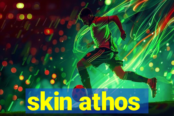 skin athos