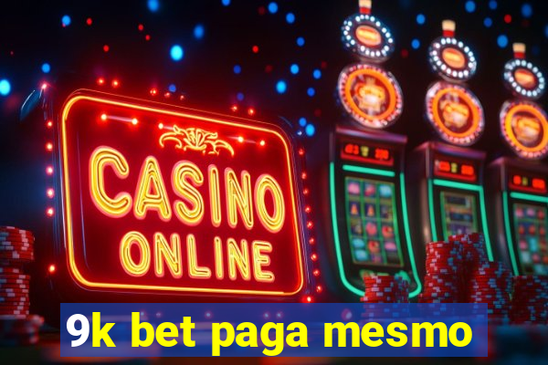 9k bet paga mesmo