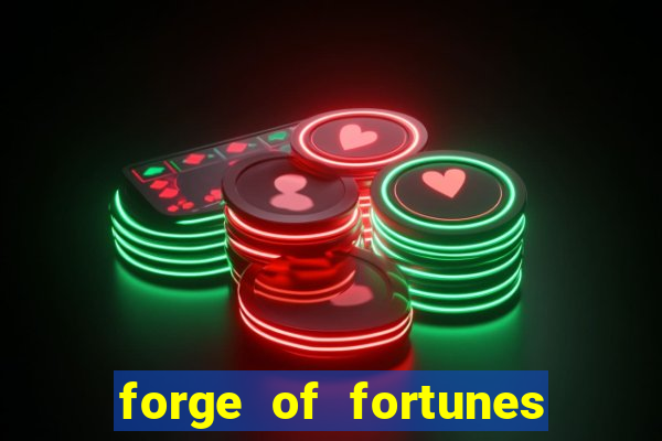 forge of fortunes slot play free