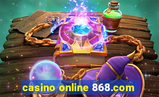 casino online 868.com