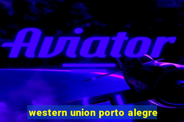 western union porto alegre