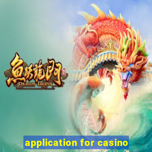 application for casino