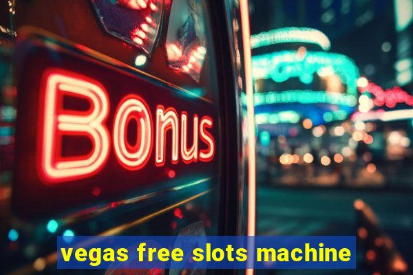 vegas free slots machine