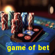 game of bet