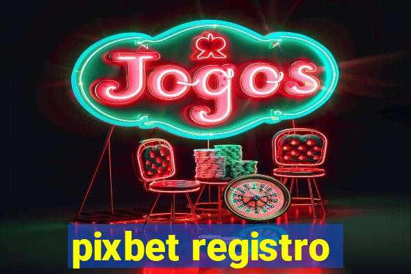 pixbet registro