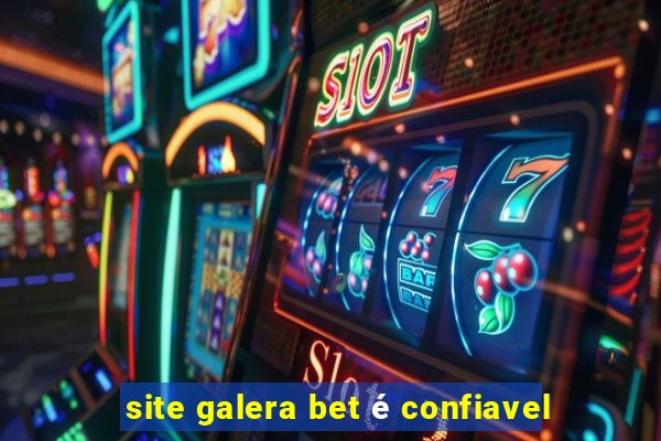 site galera bet é confiavel