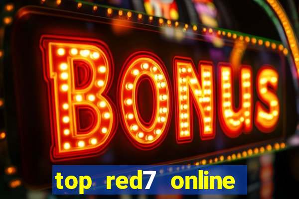 top red7 online slot sites