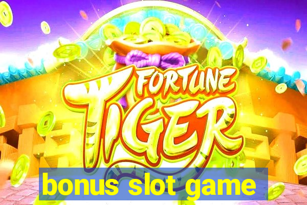 bonus slot game