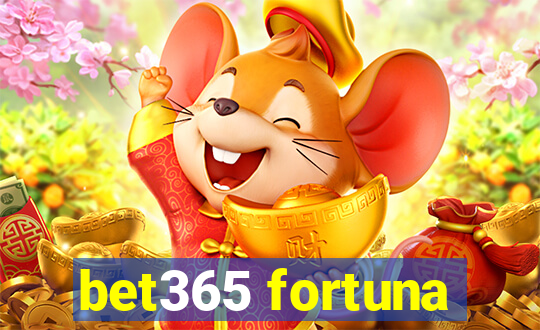 bet365 fortuna