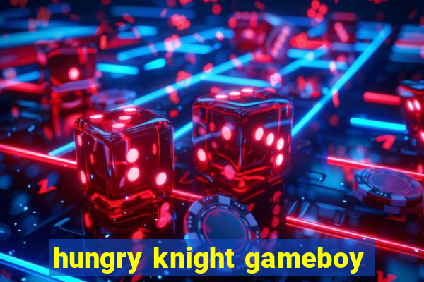 hungry knight gameboy