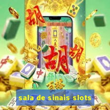 sala de sinais slots