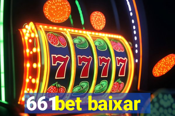 661bet baixar