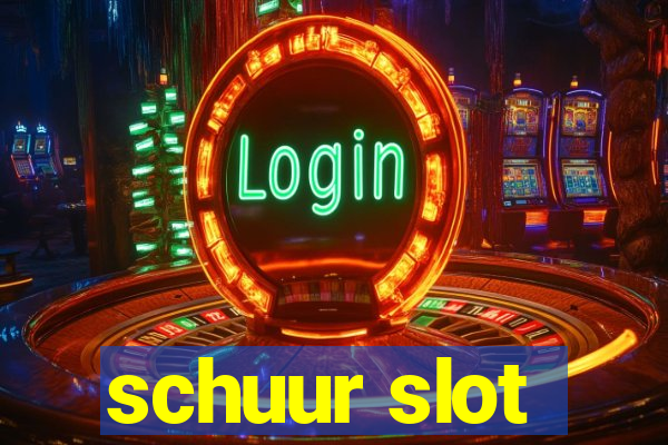 schuur slot