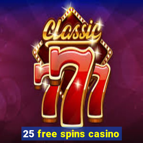 25 free spins casino