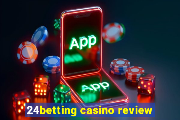 24betting casino review