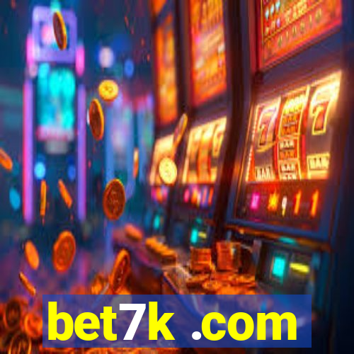 bet7k .com