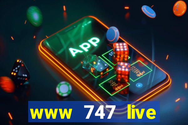 www 747 live casino login