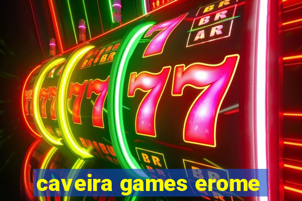 caveira games erome