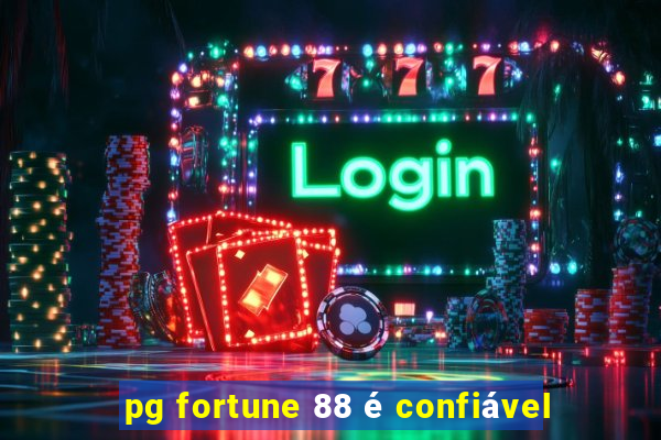 pg fortune 88 é confiável