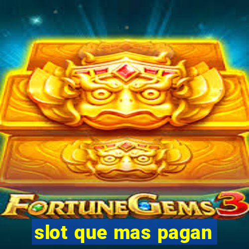 slot que mas pagan