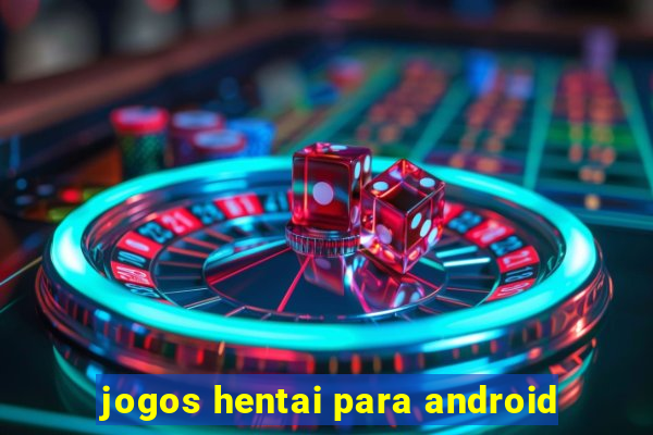 jogos hentai para android