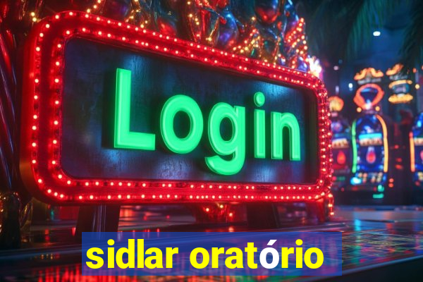 sidlar oratório