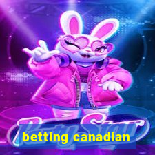 betting canadian