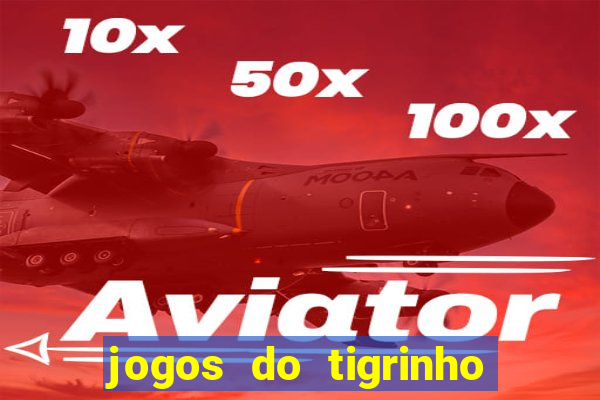 jogos do tigrinho que paga