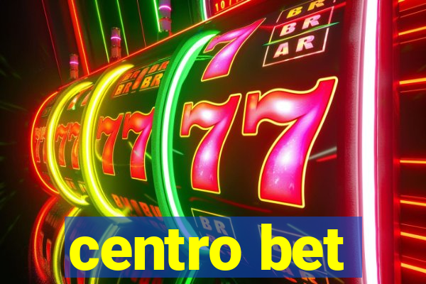 centro bet